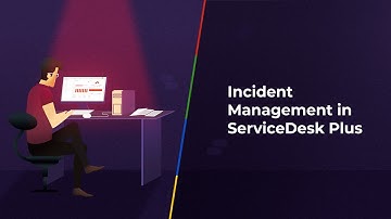 Incident management in ServiceDesk Plus