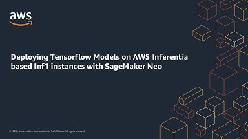 Deploying TensorFlow Models on AWS Inferentia Based Inf1 Instances with Amazon SageMaker