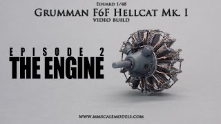 Ep.2 - Двигатель - 1/48 F6F-3 (Mk.I) Построение модели масштаба Hellcat - шаг за шагом