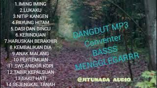Dangdut koplo MP3 konventer melo.Bass Menggelegaaarrr.cocokk untuk hajatan dan teman ngopi.