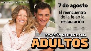Morning Devotional for Adults | August 7, 2026 | The Reunion of Faith
