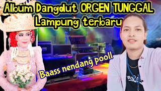 dangdut Orgen tunggal Lampung bass pulenn