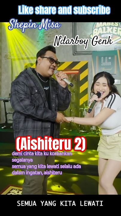 (Aishiteru 2) - Shepin Misa feat Ndarboy Genk #dangdut #dangdutkoplo  #ndarboygenk #shepinmisa