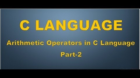#16 : Arithmetic Operator in C Language in [Hindi/Urdu] (Part-2)