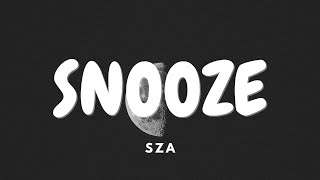 SZA - Snooze (lyrics/letra)