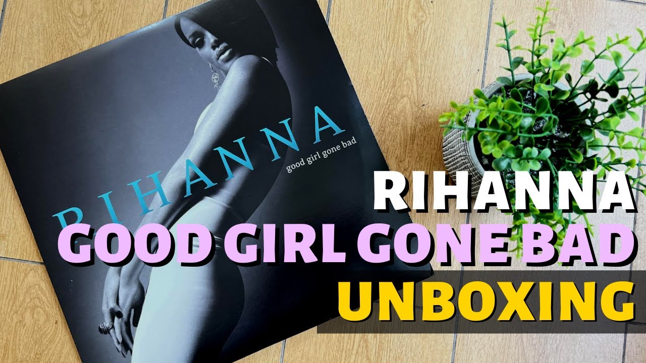 Rihanna Good girl gone bad (Vinyl unboxing) ¿Se desmayó? YouTube