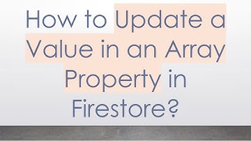How to Update a Value in an Array Property in Firestore?