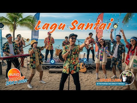 Lagu Santai – Steven \u0026 Coconuttreez | Neo Fusion SKA x Jazz Cover (Groovy \u0026 Chill)