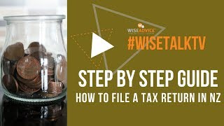 Step By Step Guide: How to File a Tax Return in New Zealand