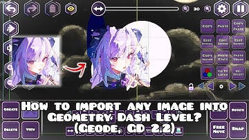 How to import any image into Geometry Dash Levels? (Geode, GD 2.2)
