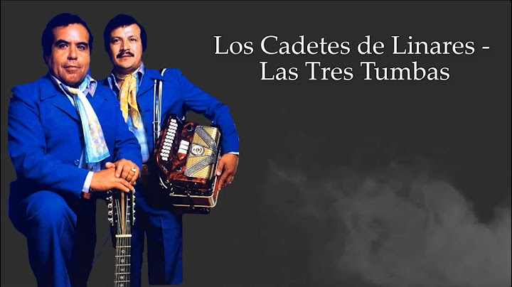 Los cadetes de linares las tres tumbas lyrics