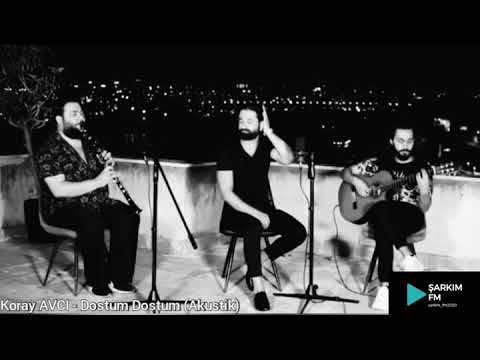 Koray AVCI - Dostum Dostum (Akustik)