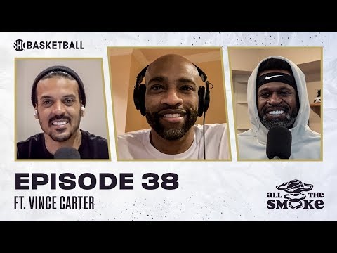 Vince Carter | Ep 38 | ALL THE SMOKE Full Episode | #StayHome with SHOWTIME Basketball