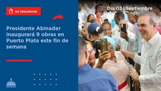 Presidente Abinader inaugurará 9 obras en Puerto Plata este fin de semana