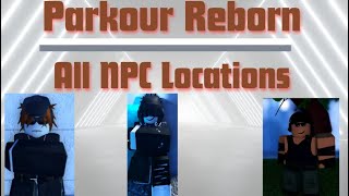 We’re To Find All NPC Locations In Parkour Reborn