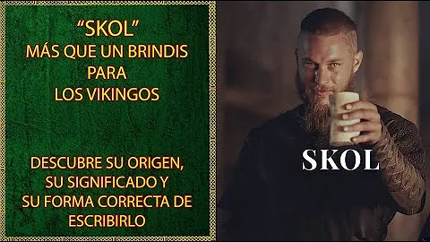 ¿Por qué los vikingos decían Skol?