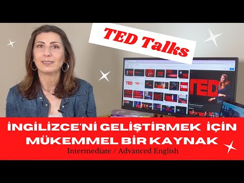 Ingilizceni Geliştirmek Için TED Talks Dinle - Intermediate /Advanced Seviye