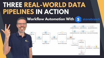 Three real world data pipelines in action - workflow automation with Stonebranch
