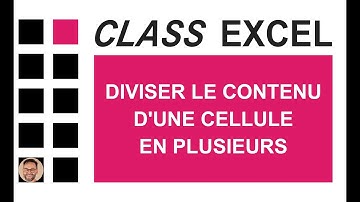EXCEL - DIVISER LE CONTENU D
