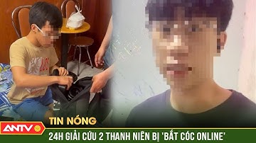 Công an xuyên đêm, giải cứu 2 thanh niên bị 