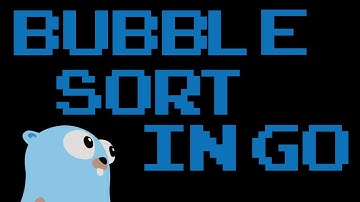 How to do a Bubble Sort in Go || Data Structures and Algorithms in Go