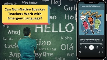 Can non-native teachers work with emergent language?