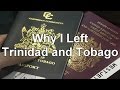 Why I left Trinidad and Tobago (April 2017)