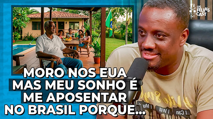 IS IT WORTH leaving the USA and RETURNING to BRAZIL? #Podcast #OsFellasCast