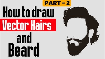 How to Draw Vector Hairs and Beard  |  PART - 2  | Complete Vector Art Course  | Dev EditZ