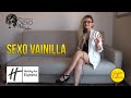 Sexo Vainilla - Hablemos de Sexo - Sabor &amp; Cultura Guaymas