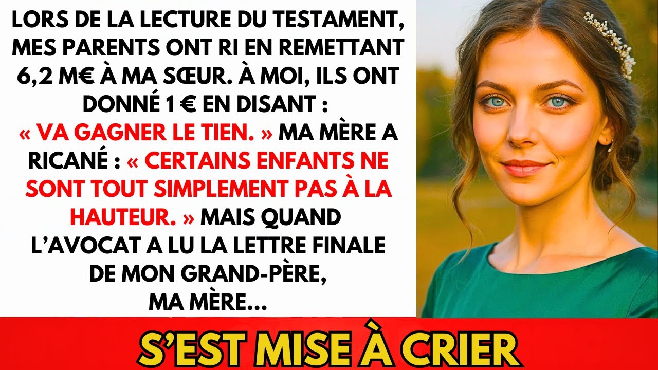 À La Lecture Du Testament, Ils Ont Ri En Donnant 6,3M€ À Ma Sœur. J'ai Eu 1€ Et...