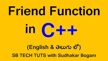 Friend Function in C++ (TELUGU) | Friend Function | By Sudhakar Bogam | C++ Tutorial