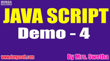 JAVA SCRIPT tutorials || Demo - 4 || by Mrs. Swetha On 22-07-2021 @9PM IST