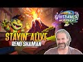 Hearthstone stayin alive reno shaman