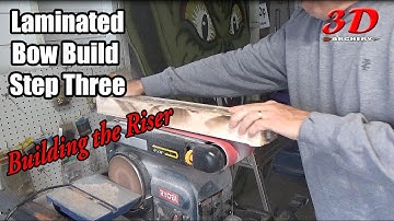 Laminated Bow Build Step Three: Building a Riser