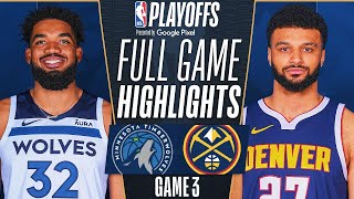 NUGGETS vs TIMBERWOLVES FULL GAME 3 HIGHLIGHTS | May 10, 2024 | 2024 NBA Playoffs Highlights Today