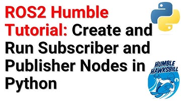 ROS2 Tutorial: Create and Run Subscriber and Publisher Nodes in Python and ROS2 Humble