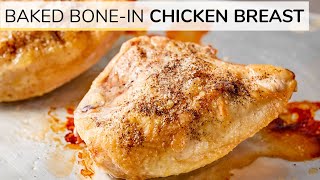 PERFECTLY BAKED BONE IN CHICKEN BREAST