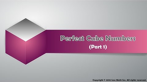Perfect Cube Numbers (Part 1)