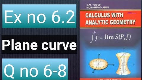 How to solve Q no 6-8 ex no 6.2 BSC!BS!ADP!3rd year !Part 1!calculus with analytic geometry sm yusuf