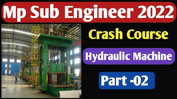 Mp Sub Engineer Crash Course | Hydraulic Machine Part - 02 | By Sandeep Sir
