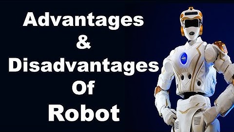 Advantages and Disadvantages of Robot in English