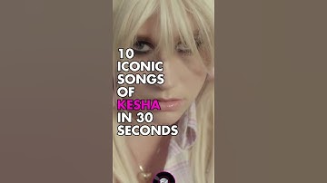 Thumbnail of 10 Iconic Songs Of Kesha In 30 Seconds! 🎊 #shorts