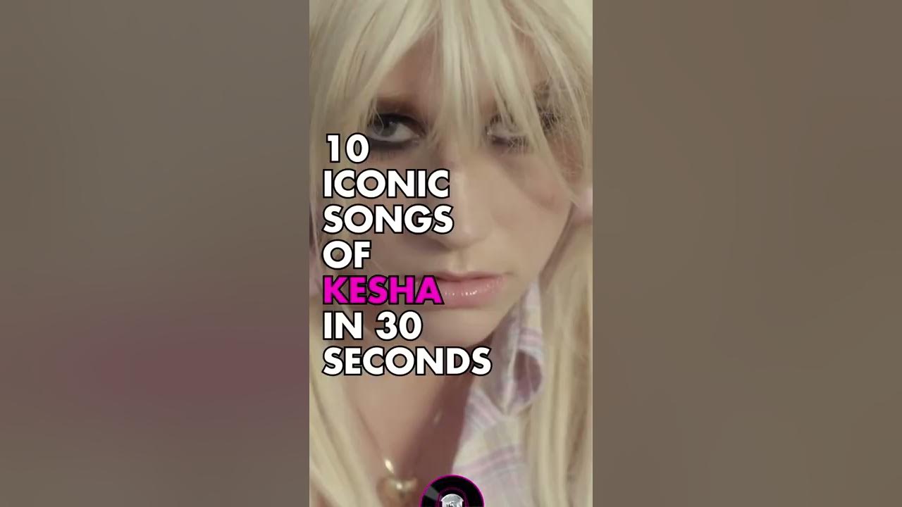 10 Iconic Songs Of Kesha In 30 Seconds! 🎊 #shorts