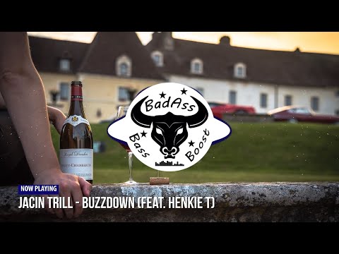 jacin-trill---buzzdown-(ft.-henkie-t)-[bass-boosted]