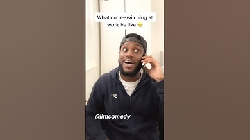 What Code Switching at work Really Be Like