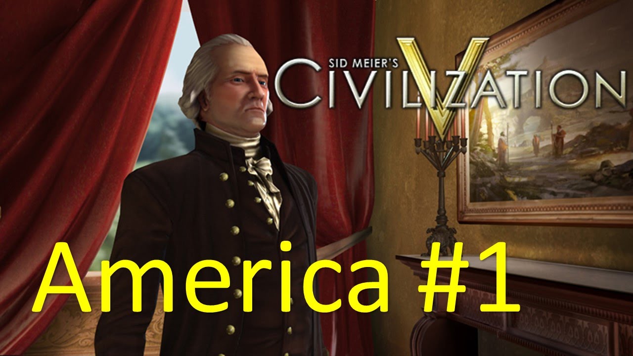 Civilization V : Gameplay - America #1 จุดเริ่มต้น [THAI/ไทย]