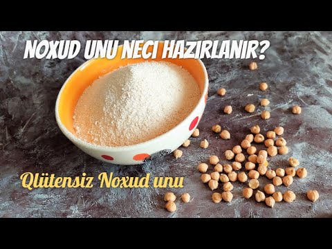 NOXUD UNU necı hazırlanır? Qlütensiz Noxud unu /How is chickpea flour prepared?