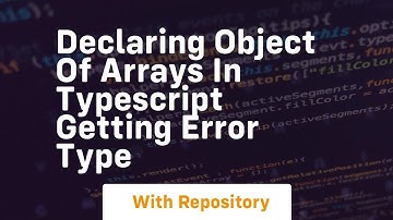 declaring object of arrays in typescript getting error type
