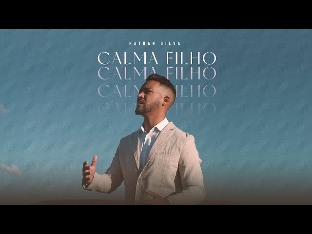 Nathan Silva - Calma Filho [ CLIPE OFICIAL ] 